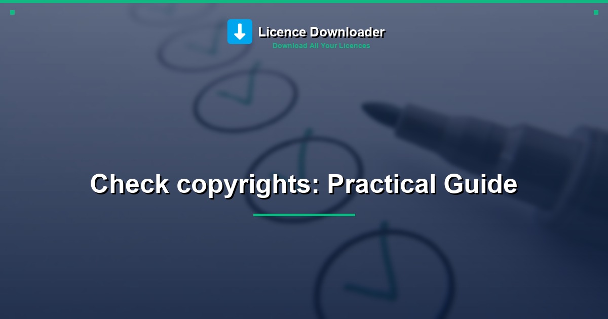 Check copyrights: Practical Guide
