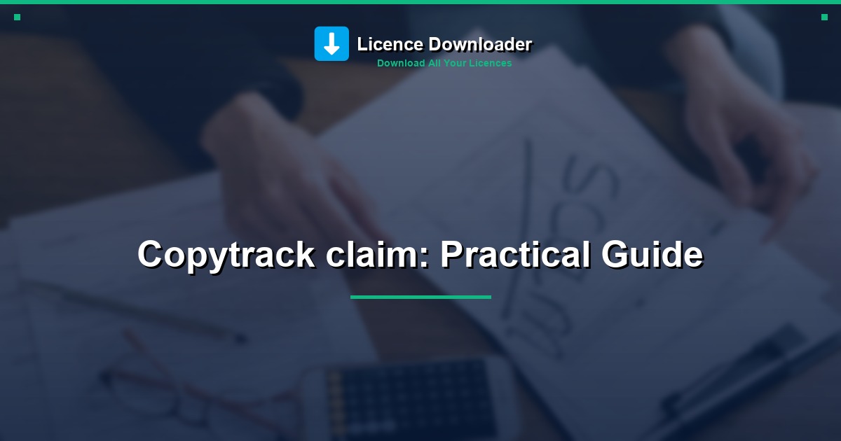 Copytrack claim: Practical Guide