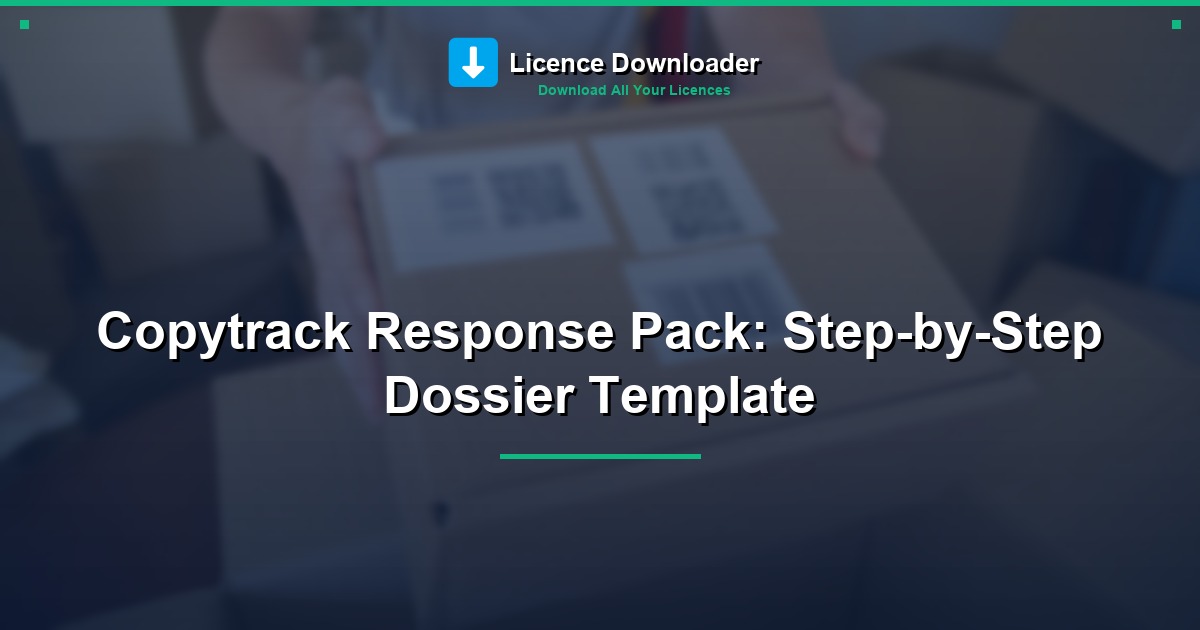Copytrack Response Pack: Step-by-Step Dossier Template