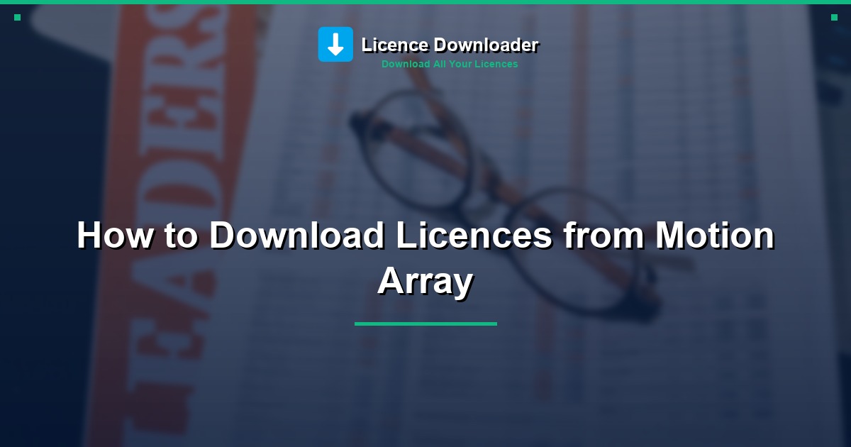 How to Download Licences from Motion Array