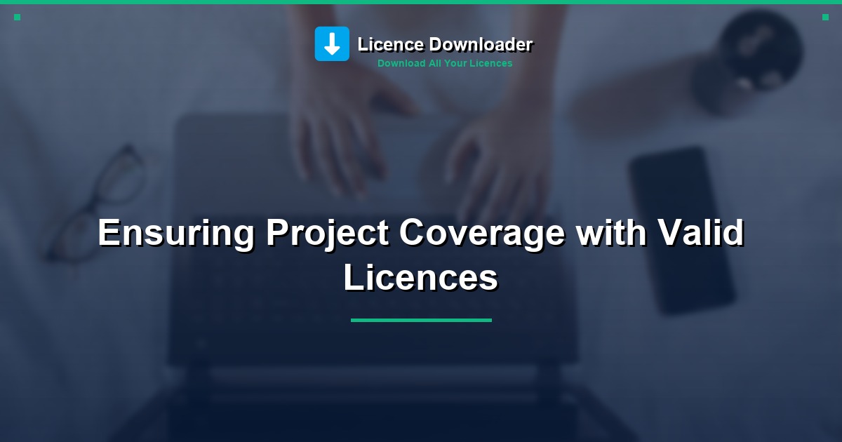 Ensuring Project Coverage with Valid Licences
