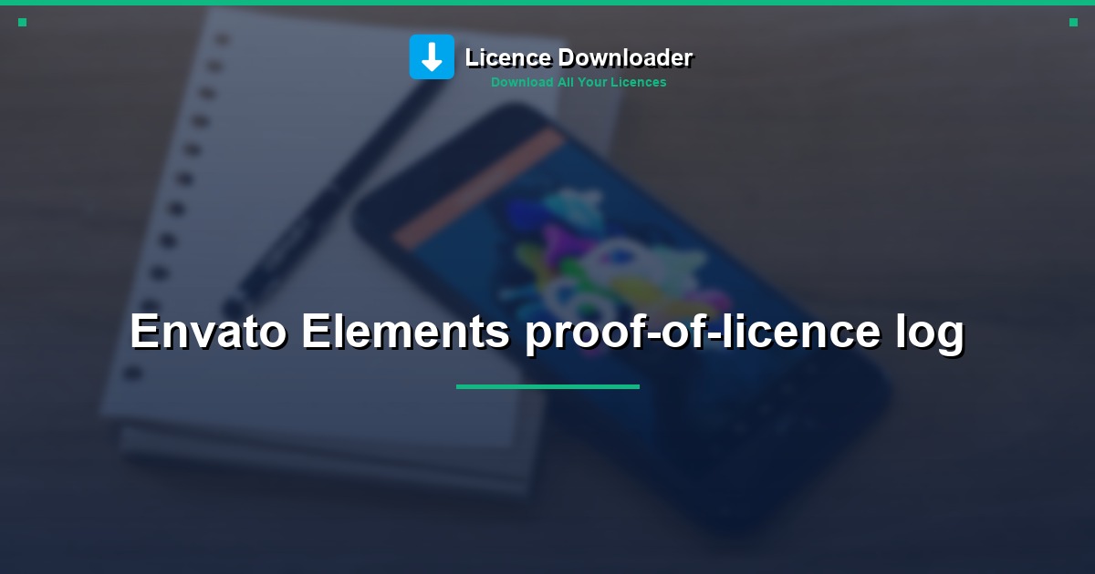 Envato Elements proof-of-licence log