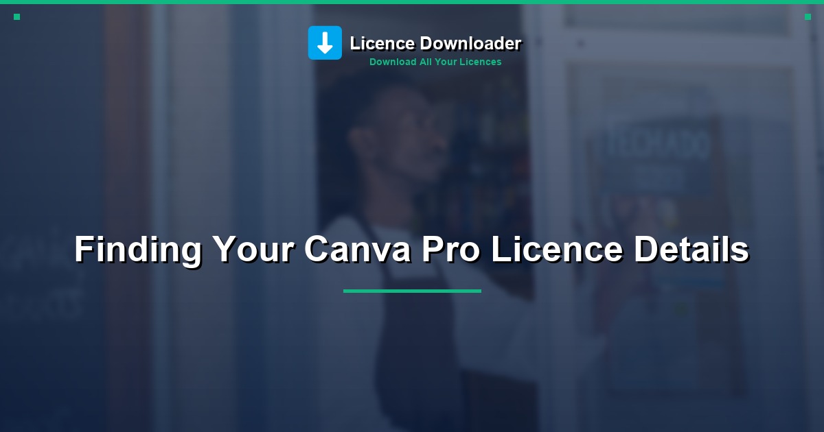 Finding Your Canva Pro Licence Details