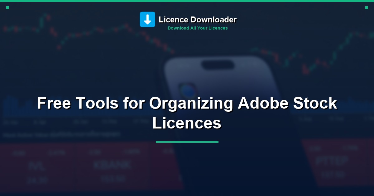 Free Tools for Organizing Adobe Stock Licences