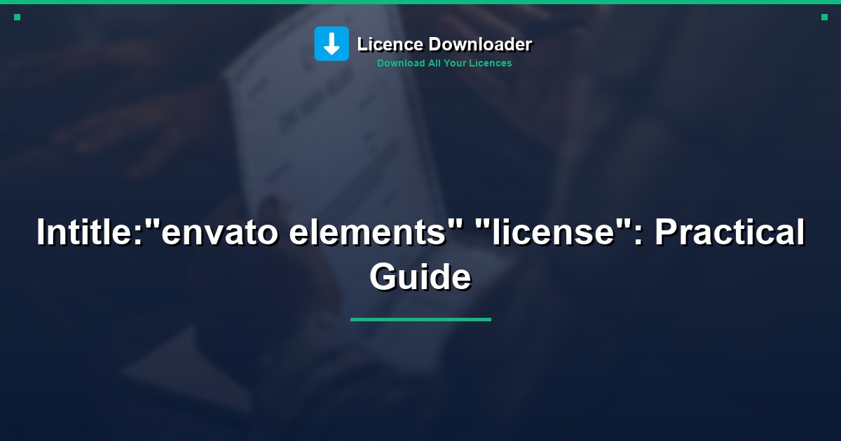 Intitle:'envato elements' 'license': Practical Guide