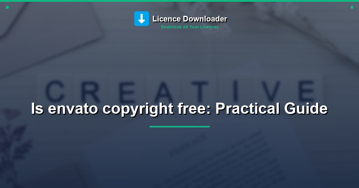 Is envato copyright free: Practical Guide
