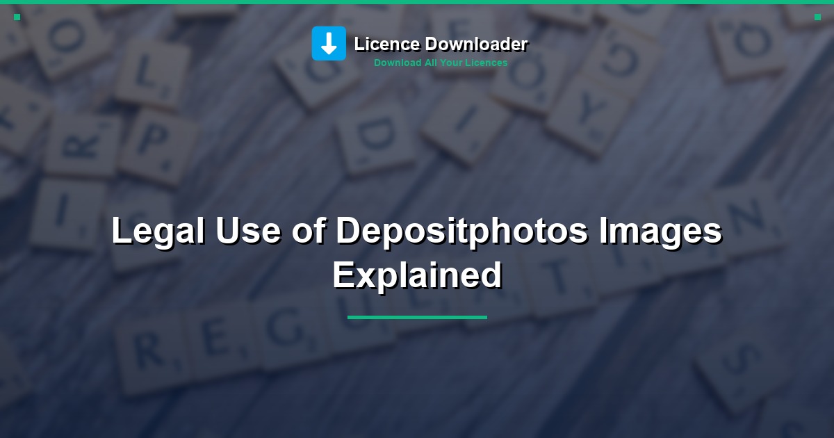 Legal Use of Depositphotos Images Explained
