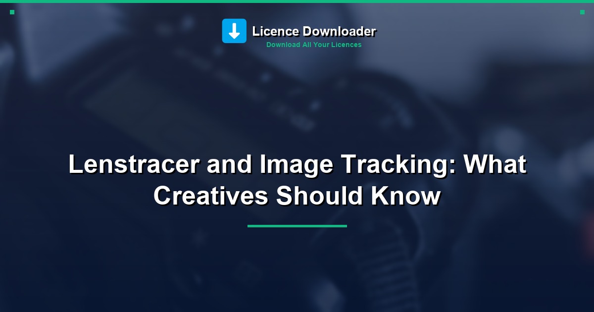Lenstracer and Image Tracking: What Creatives Should Know