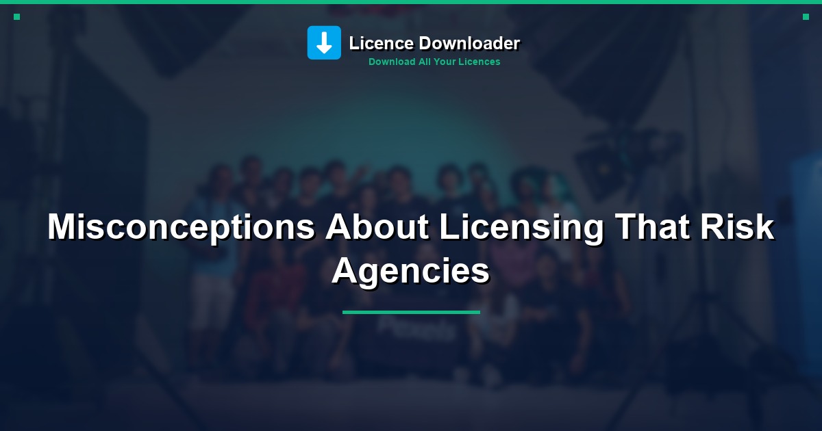 Misconceptions About Licensing That Risk Agencies
