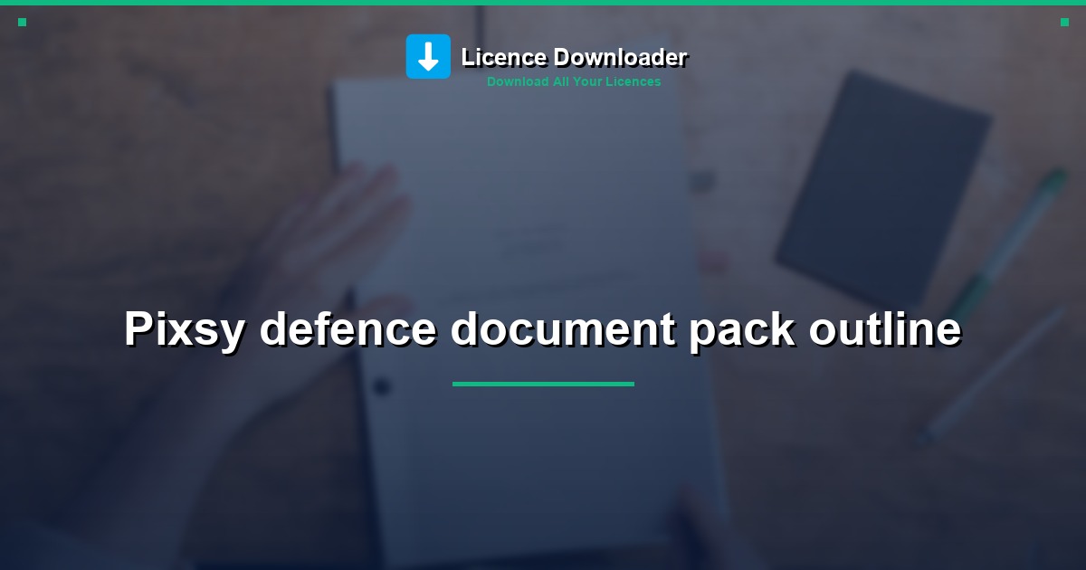 Pixsy defence document pack outline
