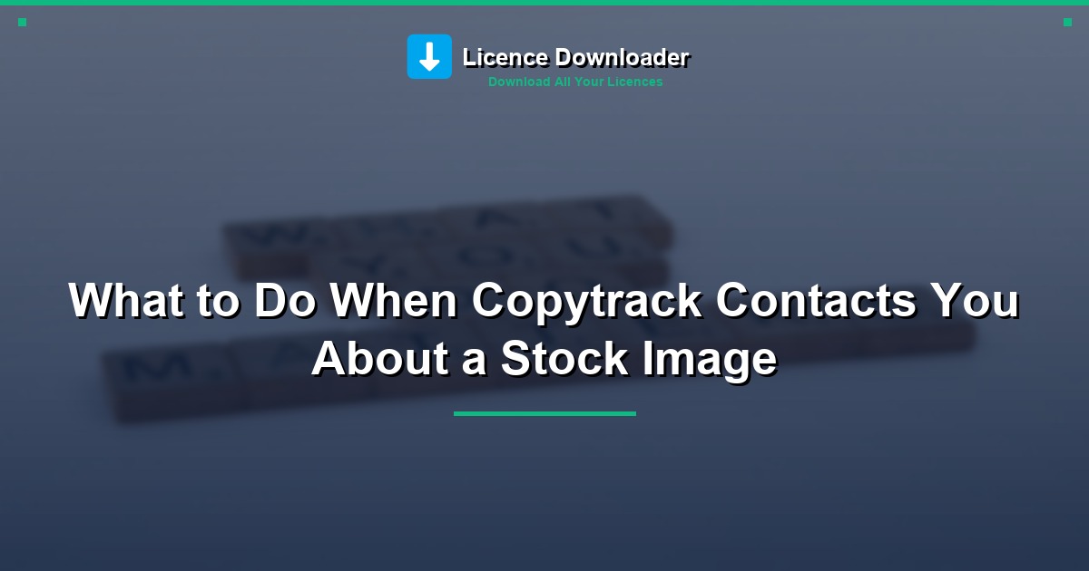 What to Do When Copytrack Contacts You About a Stock Image
